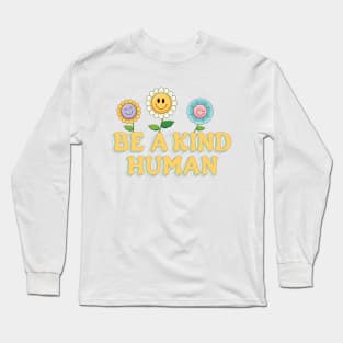 Be a kind Human Long Sleeve T-Shirt